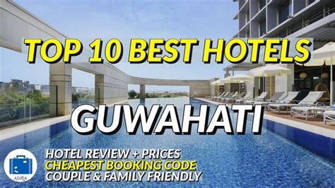 Guwahati Best Hotel Best Hotels In Guwahati Room Price And Booking