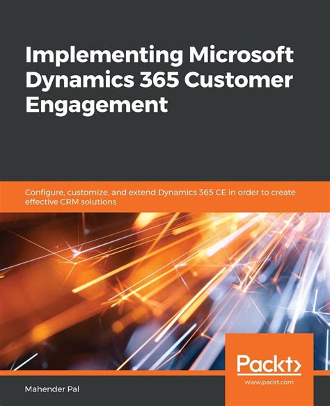 Implementing Microsoft Dynamics 365 Customer Engagement Mahender Pal