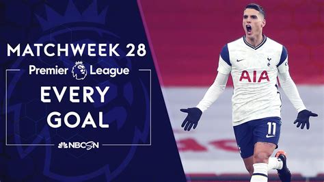 Every Premier League Goal From Matchweek 28 2020 2021 Nbc Sports