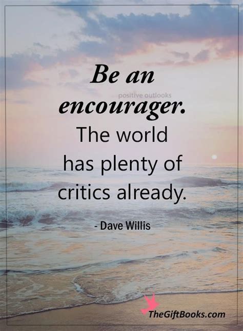 Be An Encourager Empowering Quotes Power Of Positivity Positive
