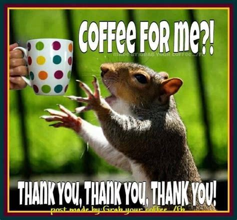 Coffee For Me Thank You Thank You Thank You Pictures Photos And