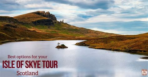 How To Choose Your Isle Of Skye Tour Tips Options