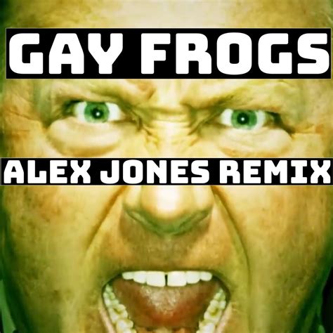 ‎gay Frogs Alex Jones Remix Single Album By Placeboing Apple Music