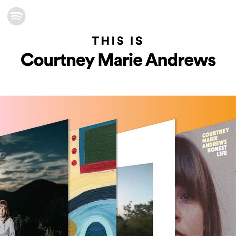This Is Courtney Marie Andrews Spotify Playlist