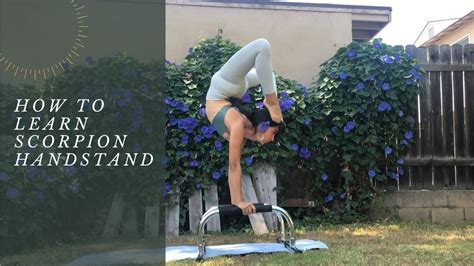 How To Learn Scorpion Handstand Youtube