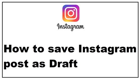 How To Save Instagram Post As Draft Youtube