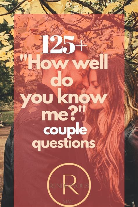 How Well Do You Know Me Questions For Couples Dating Relationship
