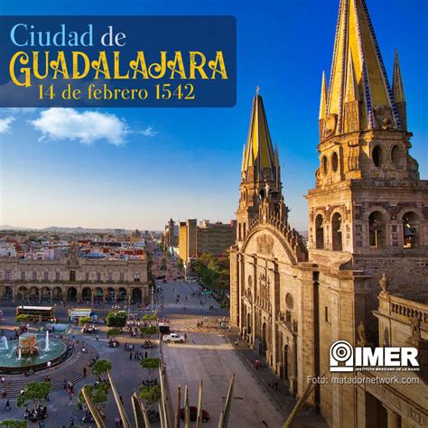 14 De Febrero De 1542 Se Funda La Ciudad De Guadalajara Imer