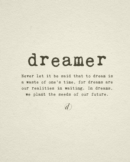Be A Dreamer And See The World Differently Awesome Quotes Dreamer