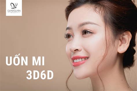 Uốn Mi 3d6d Cao Cấp Hiện Nay Có Giá Bao Nhiêu