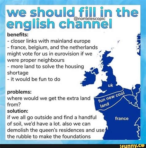 We Should Fill In The Nontelescopic English Channel Benefits Closer
