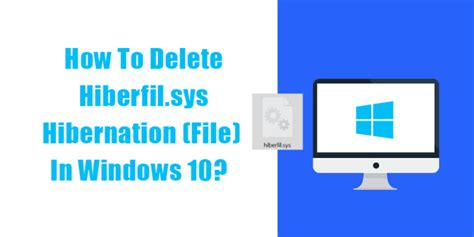 How To Delete Hiberfilsys Hibernation File In Windows 10 Techroze