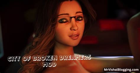 City Of Broken Dreamers Walkthrough Cheat Mod V1140 Ch14 Multi