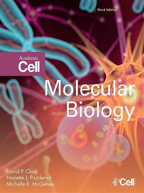 Molecular Biology 3rd Edition By David P Clark Isbn 10 0128132884