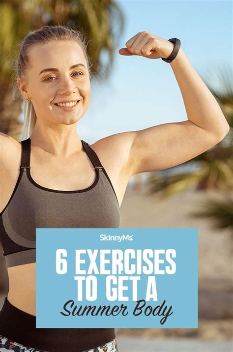 6 Exercises To Get A Summer Body Summer Body Summer Body Workout