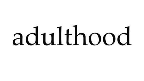 How To Pronounce Adulthood Youtube