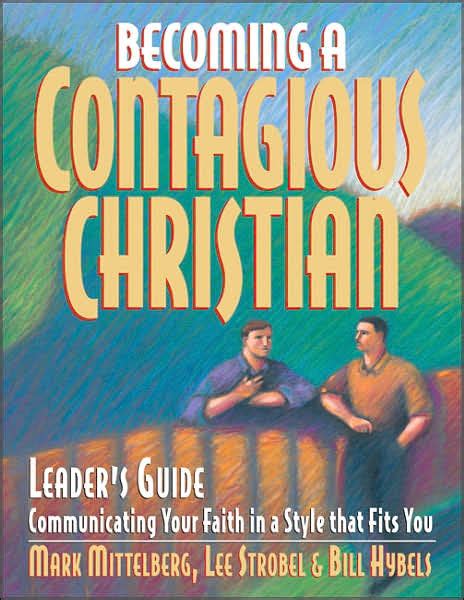 Contagious Christian Leaders Guide By Mark Mittelberg Don Cousins