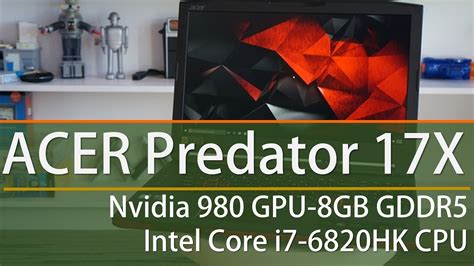 Acer Predator 17x Review Powerful Gaming Laptop I7 6820hk Cpu 32gb