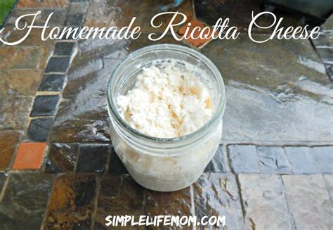 How To Make Homemade Ricotta Cheese Simple Life Mom