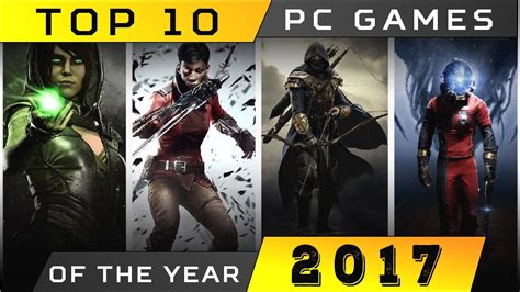 Top 10 Games Of The Year 2017 For Pc Best Pc Games Best Pc Games