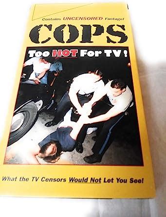 Amazon Com Cops Too Hot For TV VHS Cops Movies TV