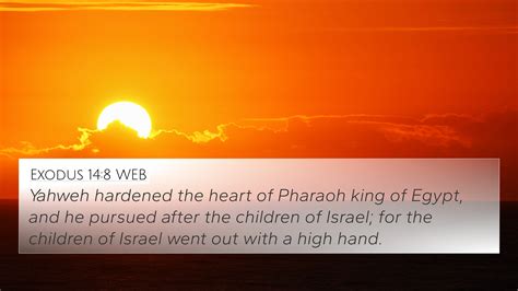 exodus 14 8 web 4k wallpaper yahweh hardened the heart of pharaoh king of