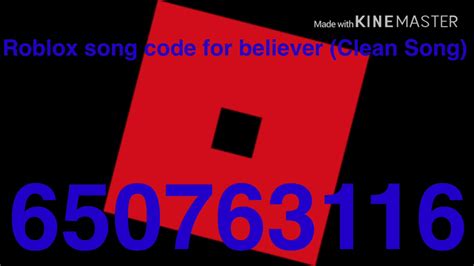 Roblox Song Code For Believer Clean Version Youtube