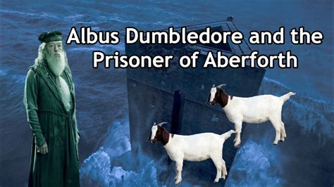 Albus Dumbledore And The Prisoner Of Aberforth YouTube