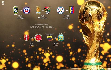Eliminatorias Sudamericanas Fecha 18 Rusia 2018 Partidos Y Horarios