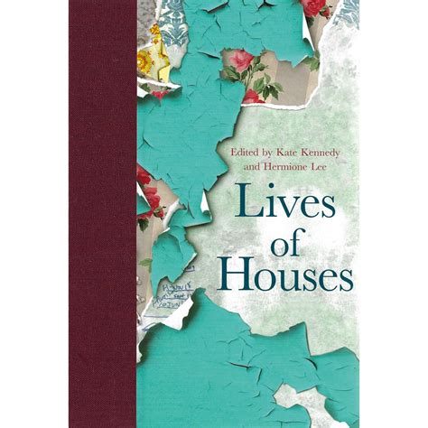 Lives Of Houses Kate Kennedy Hermione Lee Arquitectura Viva