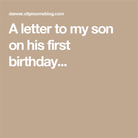 Birthday is a wonderful occasion to make your son feel special, appreciated and cared for. A letter to my son on his first birthday... | Letters to my son, First birthday quotes, Son ...