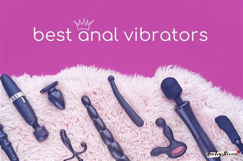 Best Anal Vibrators Of 2023 Discover Butt Toys And Prostate Stimulators