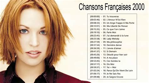 Chanson Francaise Année 2000 ♫ Meilleures Chansons Françaises Années