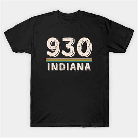 Indiana Area Code 930 Indiana Area Code 930 T Shirt Teepublic