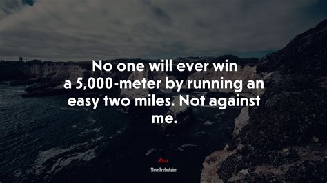 663914 No One Will Ever Win A 5000 Meter By Running An Easy Two Miles