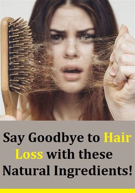 Say Goodbye To Hair Loss Forever With These Natural Ingredients Hair