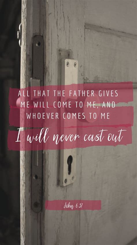An Open Door With The Words All That The Father Gives Me Will Come To Me And Whoever Comes To