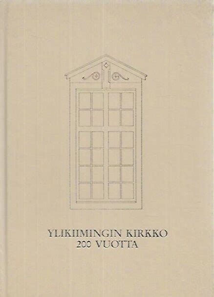 Ylikiimingin Kirkko 200 Vuotta Kirjapino Fi