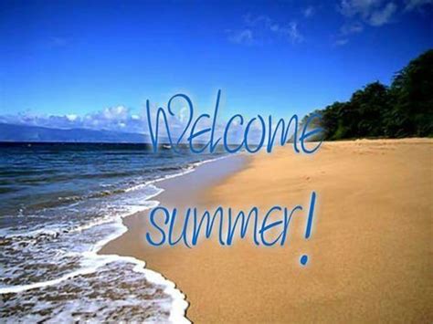 Welcome Summer Pictures Photos And Images For Facebook Tumblr