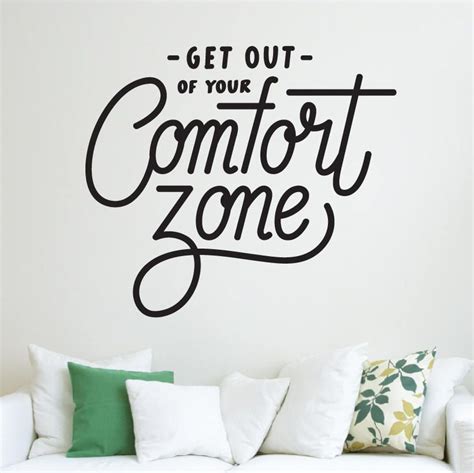 Get Out Your Comfort Zone Wall Decal Motivational Decor Quote Etsy