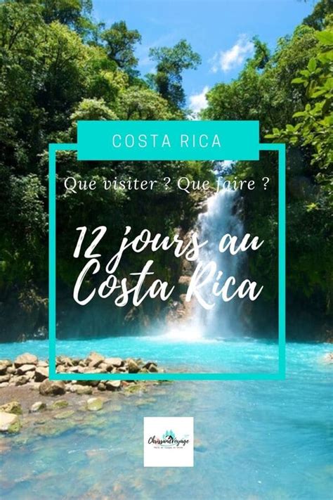 Que Faire Et Voir Au Costa Rica En 10 12 Jours Visites Incontournables