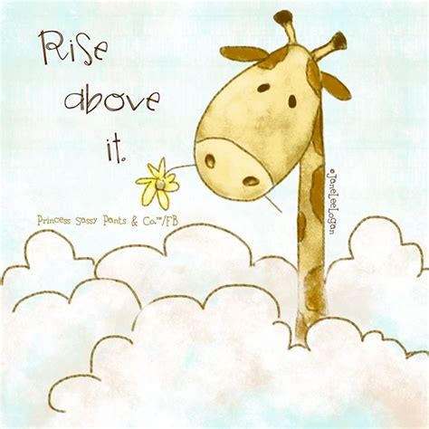 Rise Above It Sassy Pants Quotes Sassy Pants Cute Quotes