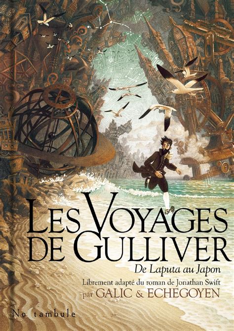 Les Voyages De Gulliver Bertrand Galic Paul Echegoyen De Laputa