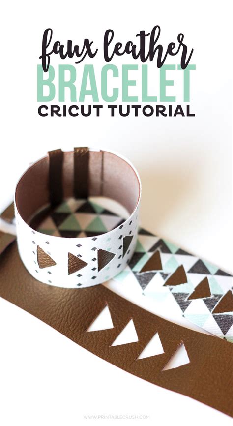 Faux Leather Bracelet Cricut Tutorial Printable Crush