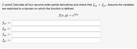 Again, let z = f (x, y) be a function of x and y. Solved: Calculate All Four Second-order Partial Derivative ...