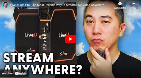 Liveu Solo Pro The Most Reliable Way To Stream Live Video Anywhere