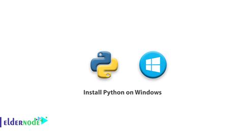 Tutorial Install Python On Windows Eldernode