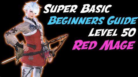 How Does Red Mage Work Level 50 Red Mage Beginners Guide Final Fantasy