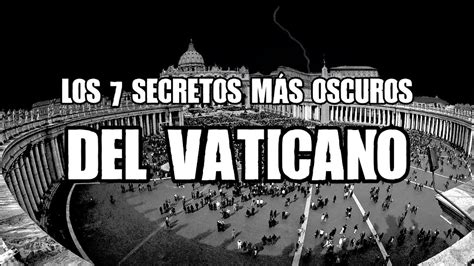 Los Secretos Mas Oscuros Del Vaticano Youtube Vatican City Rome