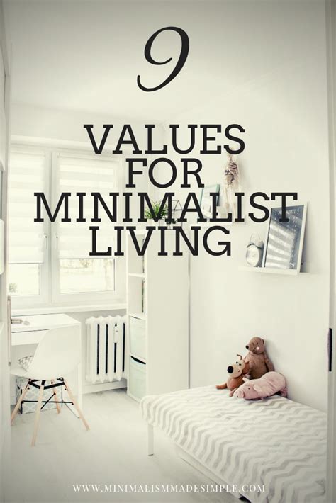 9 Minimalist Values To Live By — Minimalism Made Simple Minimalist